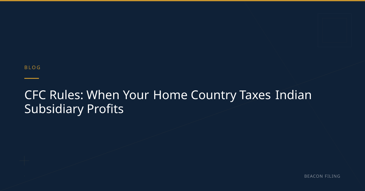 CFC Rules India Subsidiary Tax | Beacon Filing | Beacon Filing