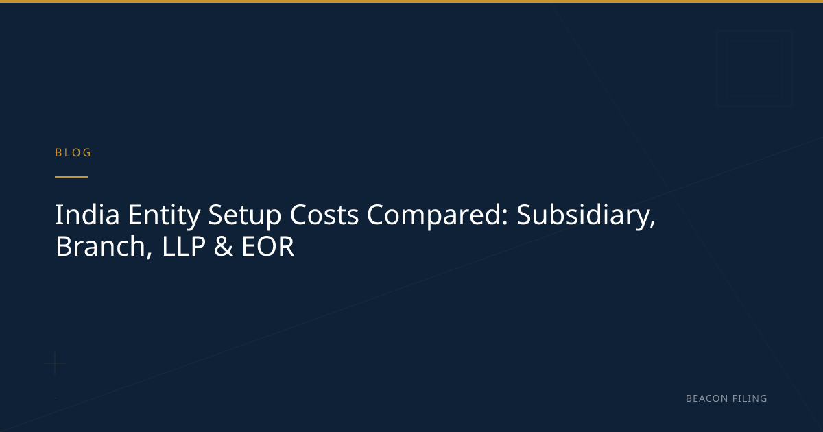 India Entity Setup Cost Comparison | Beacon Filing | Beacon Filing