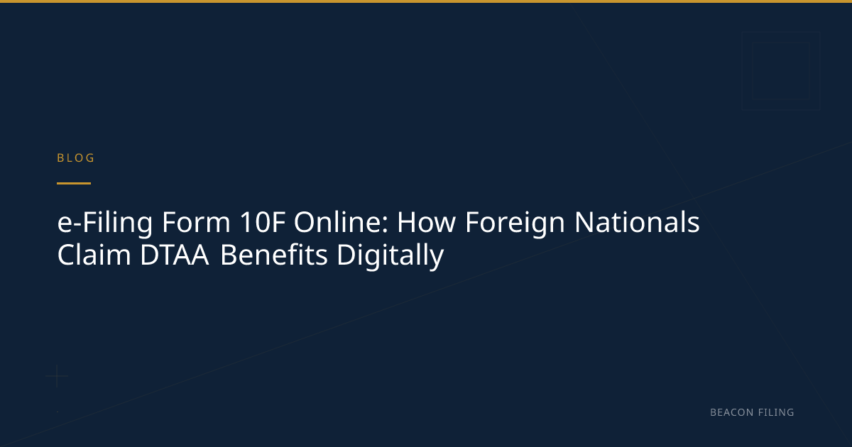 e-Filing Form 10F Online DTAA Benefits | Beacon Filing | Beacon Filing