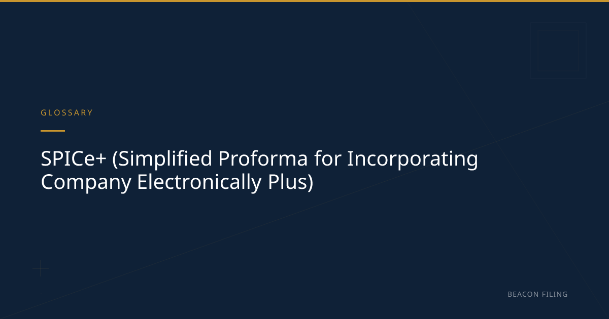SPICe+ Form - Company Incorporation in India Explained | Beacon Filing